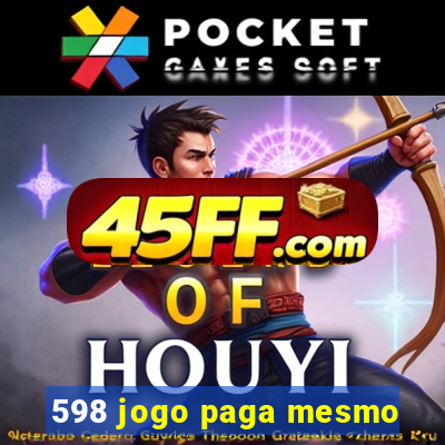 598 jogo paga mesmo